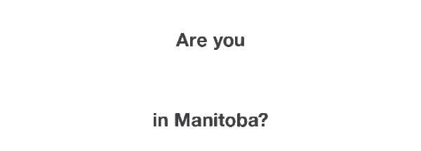Are you changing in Manitoba?